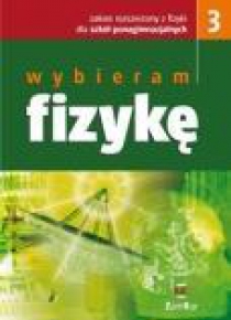 Fizyka LO Wybieram Fizykę 3 ZR ZamKor
