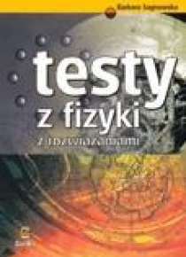 Fizyka LO - Testy z Rozwiązaniami ZAMKOR