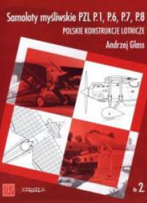 Samoloty myśliwskie PZL P.1, P.6, P.7, P.8.
