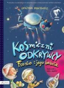 Kosmiczni odkrywcy. Franio i jego babcia