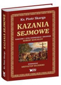 Kazania Sejmowe.Ks.Piotr Skarga