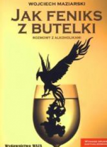 Jak Feniks z butelki