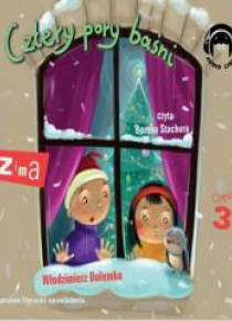Cztery pory baśni. Zima. Część 3. Książka audio CD