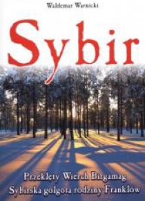 Sybir. Przeklęty Wierch Birgamag. Sybirska golgota