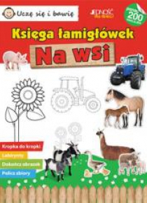 Uczę się i bawię. Księga łamigłówek. Na wsi