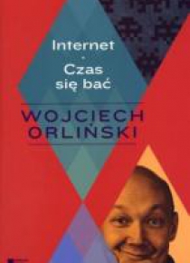 Internet. Czas się bać