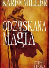 Dzieci rybaka T.2 Odzyskana magia