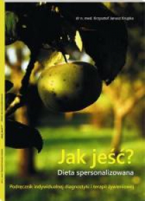 Jak jeść? Dieta spersonalizowana