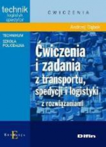 Ćwiczenia i zadania z transportu,spedycji i logist