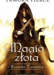 Kroniki Tortallu. Magia Złota księga 2