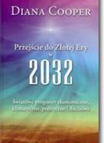 Przejście do Złotej Ery w 2032