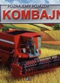 Poznajemy Pojazdy. Kombajn