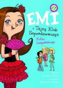 Emi i Tajny Klub Superdziewczyn. Kółko hiszpańskie