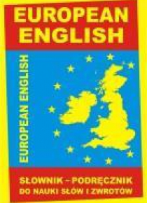 EUROPEAN ENGLISH Słownik - podręcznik do nauki słó