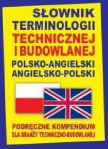Słownik terminologii technicznej i budowlanej ang.