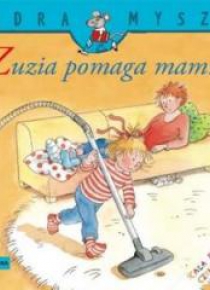 Mądra mysz - Zuzia pomaga mamie