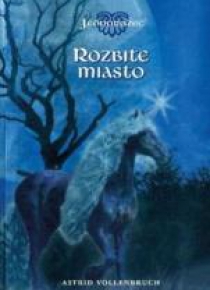 Jednorożec. Rozbite miasto