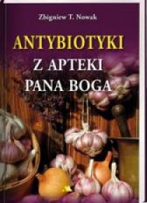 Antybiotyki z apteki Pana Boga