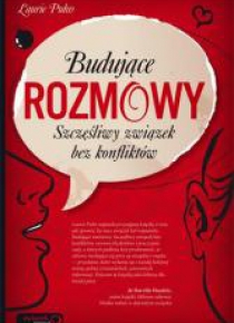 Budujące rozmowy.Szczęśliwy związek bez konfliktów