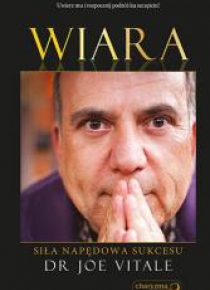 Wiara. Siła napędowa sukcesu