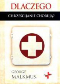 Dlaczego chrześcijanie chorują?
