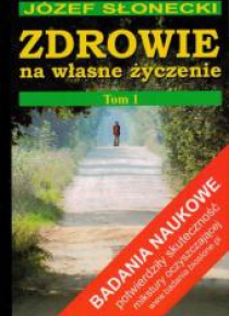 Zdrowie na własne życzenie T.1