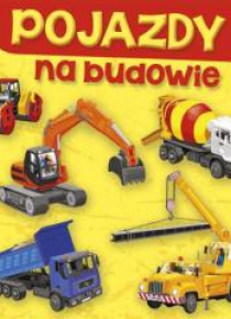 Pojazdy. Na budowie