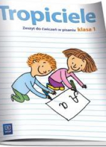 Tropiciele SP 1 Zeszyt do ćwiczeń w pisaniu WSiP