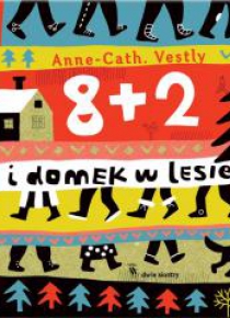 8 + 2 i domek w lesie