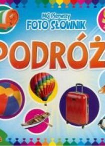Mój pierwszy foto słownik. Podróże ALEX