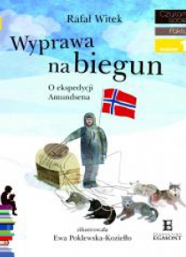 Czytam sobie - Wyprawa na biegun. O ekspedycji...