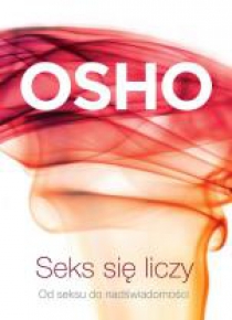 Seks się liczy OSHO