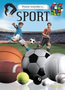 Prawie wszystko o... Sport