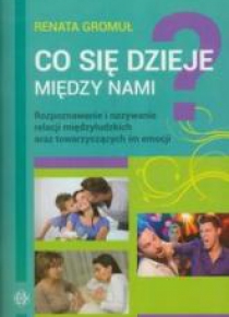 Co się dzieje między nami? Rozpoznawanie i nazyw.