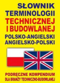 Słownik terminologii tech. i budowlanej pol-ang BR