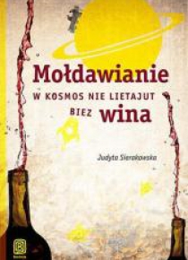 Mołdawianie w kosmos nie lietajut biez wina