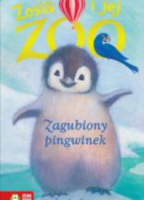 Zosia i jej zoo. Zagubiony pigwinek