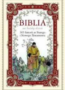 Biblia na każdy dzień. 365 historii ze ST i NT