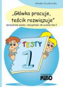 Główka pracuje, teścik rozwiązuje klasa 1