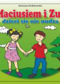 Z Maciusiem i Zuzią dzieci się nie nudzą