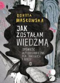 Jak zostałam wiedźmą