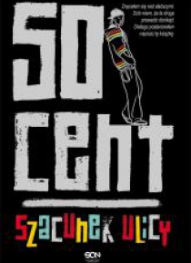 50 Cent. Szacunek ulicy