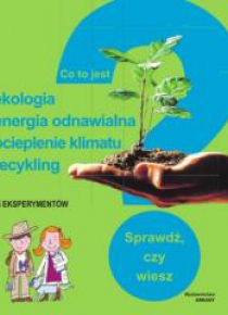 Co to jest ? Ekologia, energia odnawialna...