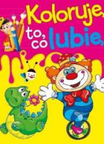 Koloruję to, co lubię
