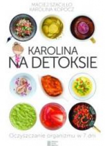 Karolina na detoksie