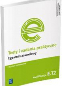 Testy i zad. prakt. Tech. informatyk kw. E.12 WSiP