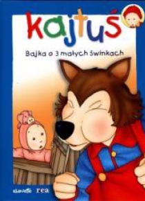 Kajtuś. Bajka o 3 małych świnkach