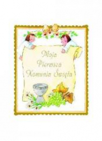 Moja Pierwsza Komunia Święta