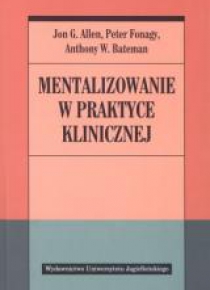 Mentalizowanie w praktyce klinicznej
