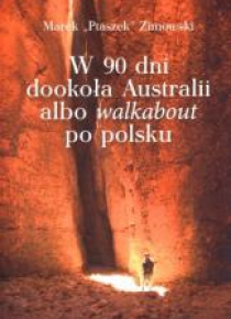 W 90 dni dookoła Australii albo walkabout po ...